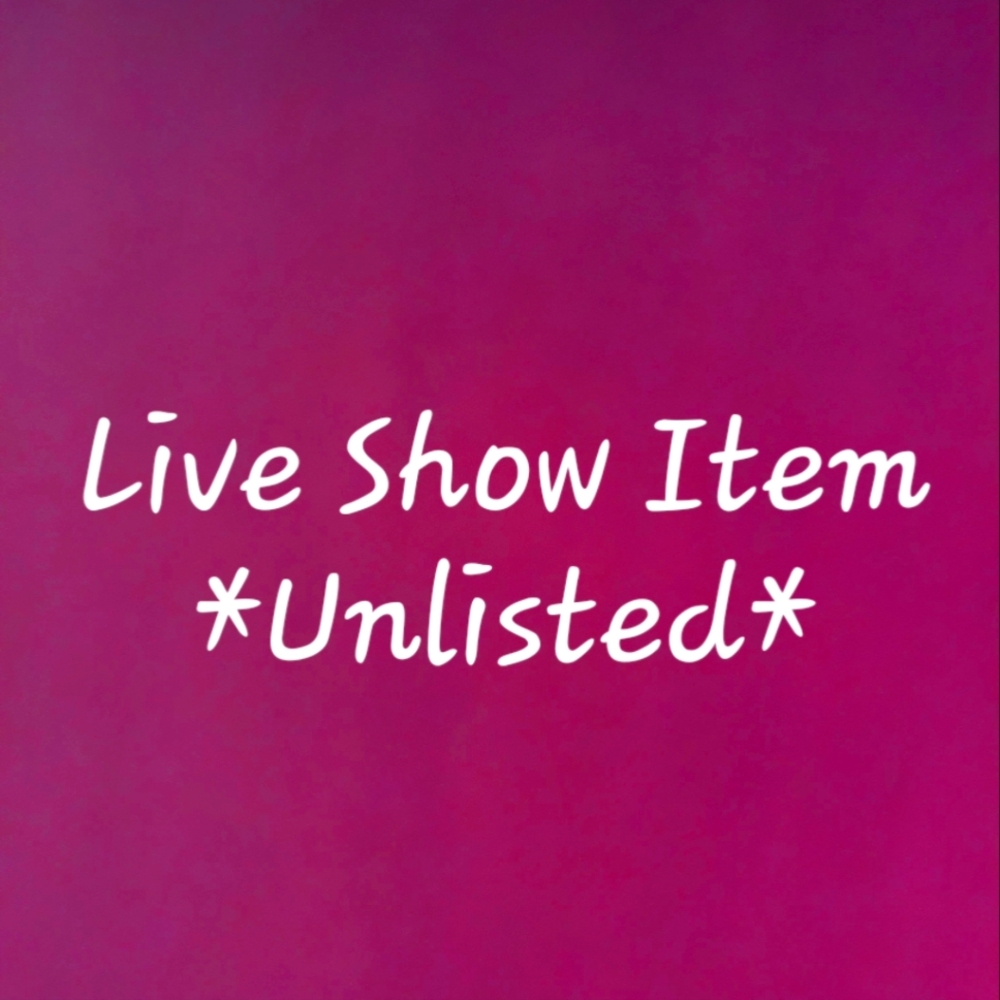 Live Show Unlisted